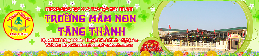 Trường Mầm non Tăng Thành - Yên Thành - Nghệ An